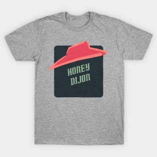 honey dijon T-Shirt